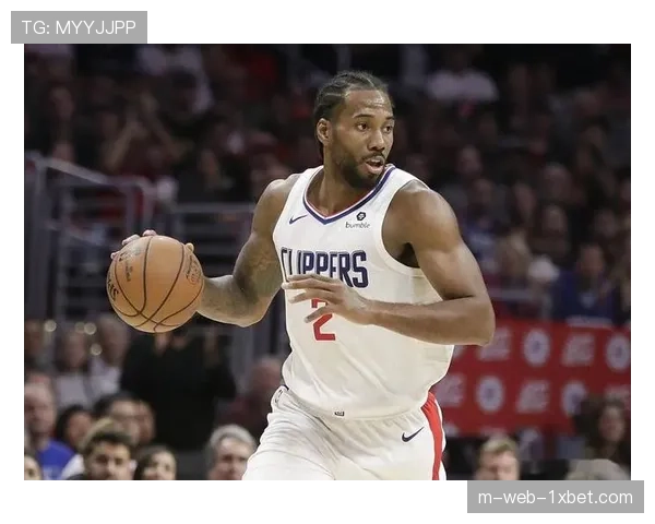 莱昂纳德抢断榜居首 快船前锋防守端持续贡献